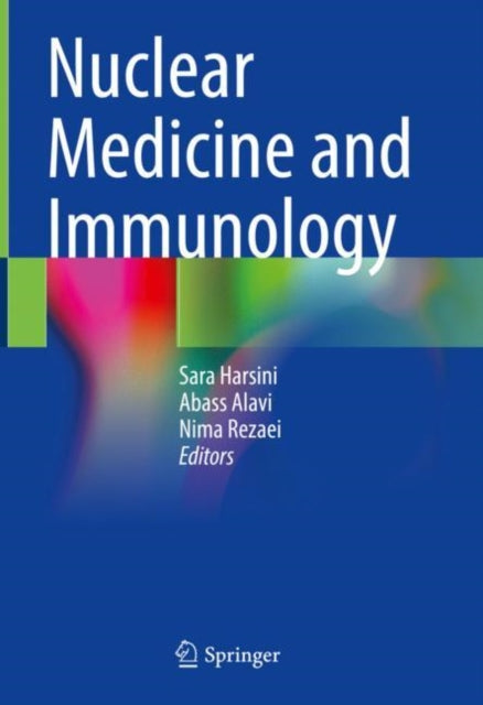 Book cover of: Nuclear Medicine and Immunology. By: Sara Harsini