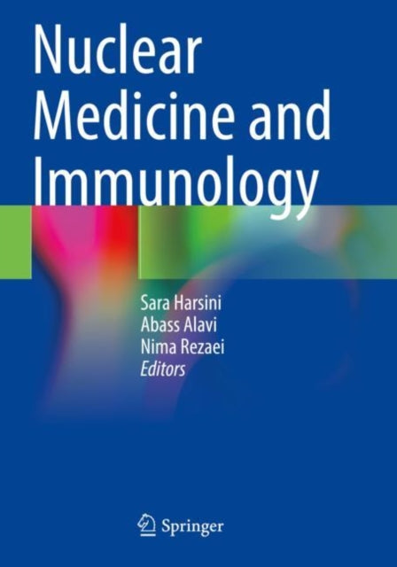 Book cover of: Nuclear Medicine and Immunology. By: Sara Harsini