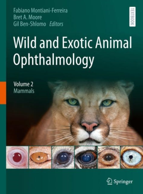 Book cover of: Wild and Exotic Animal Ophthalmology. By: Fabiano Montiani-Ferreira