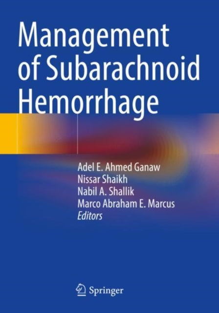 Book cover of: Management of Subarachnoid Hemorrhage. By: Adel E. Ahmed Ganaw