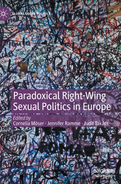 Book cover of: Paradoxical Right-Wing Sexual Politics in Europe. By: Cornelia Möser