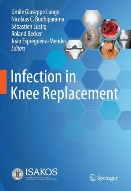 Book cover of: Infection in Knee Replacement. By: Umile Giuseppe Longo
