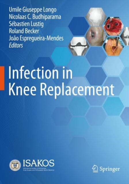 Book cover of: Infection in Knee Replacement. By: Umile Giuseppe Longo