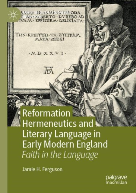 Book cover of: Reformation Hermeneutics and Literary Language in Early Modern England