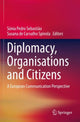 Book cover of: Diplomacy, Organisations and Citizens. By: Sónia Pedro Sebastião