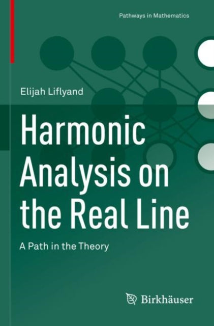 Book cover of: Harmonic Analysis on the Real Line. By: Elijah Liflyand