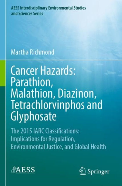 Book cover of: Cancer Hazards:  Parathion, Malathion, Diazinon, Tetrachlorvinphos and Glyphosate. By: Martha Richmond