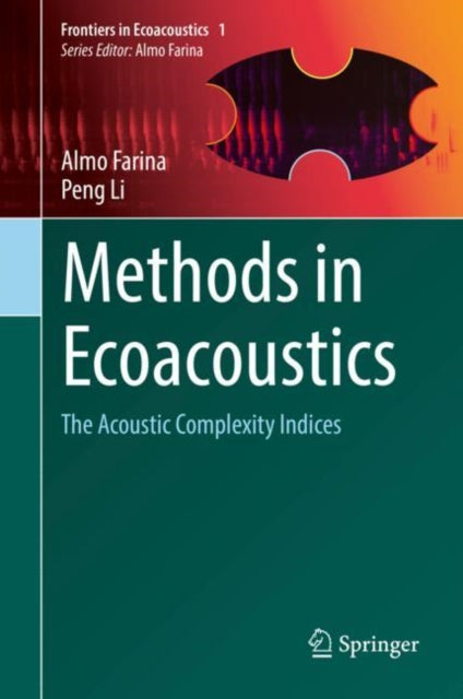 Book cover of: Methods in Ecoacoustics. By: Almo Farina