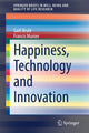 Book cover of: Happiness, Technology and Innovation. By: Gaël Brulé