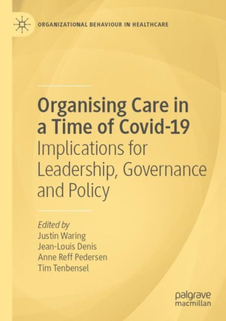 Book cover of: Organising Care in a Time of Covid-19. By: Justin Waring