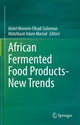 Book cover of: African Fermented Food Products- New Trends. By: Abdel Moneim Elhadi Sulieman