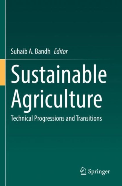Book cover of: Sustainable Agriculture. By: Suhaib A. Bandh