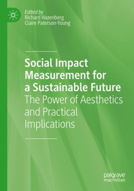 Book cover of: Social Impact Measurement for a Sustainable Future. By: Richard Hazenberg