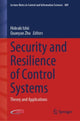 Book cover of: Security and Resilience of Control Systems. By: Hideaki Ishii