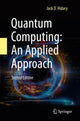 Book cover of: Quantum Computing: An Applied Approach. By: Jack D. Hidary