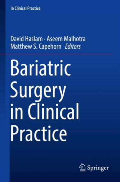 Book cover of: Bariatric Surgery in Clinical Practice. By: David Haslam