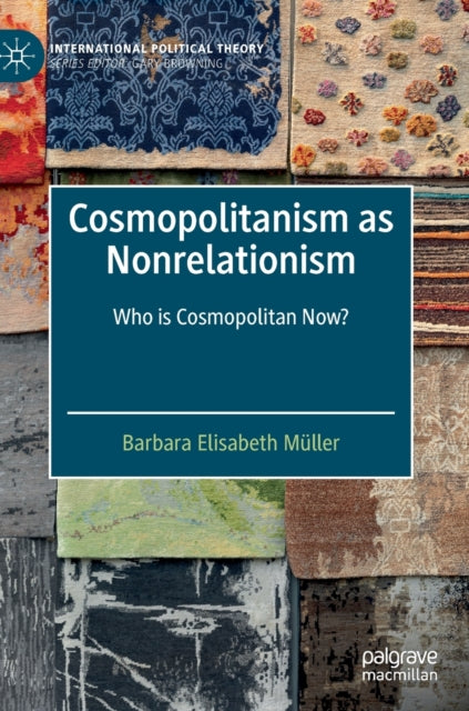 Book cover of: Cosmopolitanism as Nonrelationism. By: Barbara Elisabeth Müller