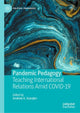 Book cover of: Pandemic Pedagogy. By: Andrew A. Szarejko