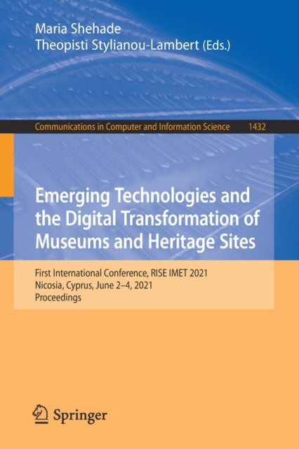 Book cover of: Emerging Technologies and the Digital Transformation of Museums and Heritage Sites. By: Maria Shehade