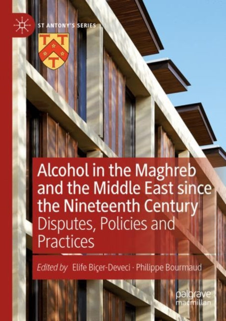 Book cover of: Alcohol in the Maghreb and the Middle East since the Nineteenth Century. By: Elife Biçer-Deveci