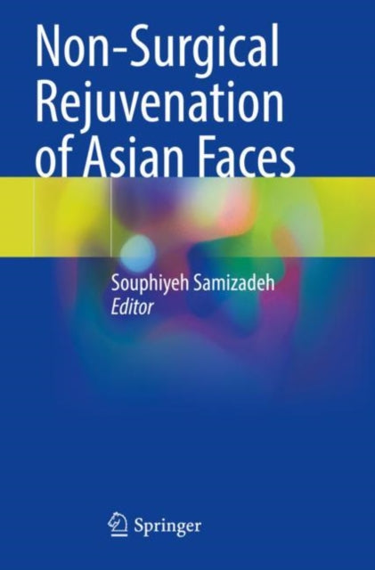 Book cover of: Non-Surgical Rejuvenation of Asian Faces. By: Souphiyeh Samizadeh