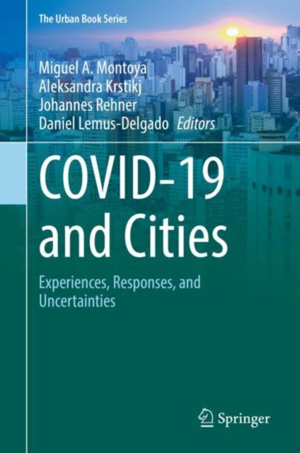 Book cover of: COVID-19 and Cities. By: Miguel A. Montoya
