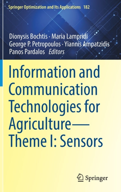 Book cover of: Information and Communication Technologies for Agriculture—Theme I: Sensors. By: Dionysis Bochtis