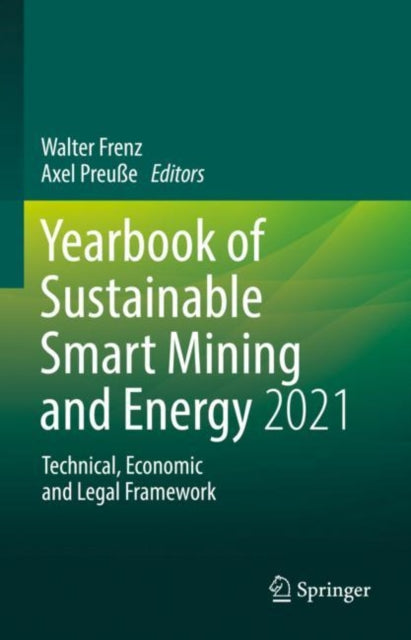 Book cover of: Yearbook of Sustainable Smart Mining and Energy 2021. By: Walter Frenz
