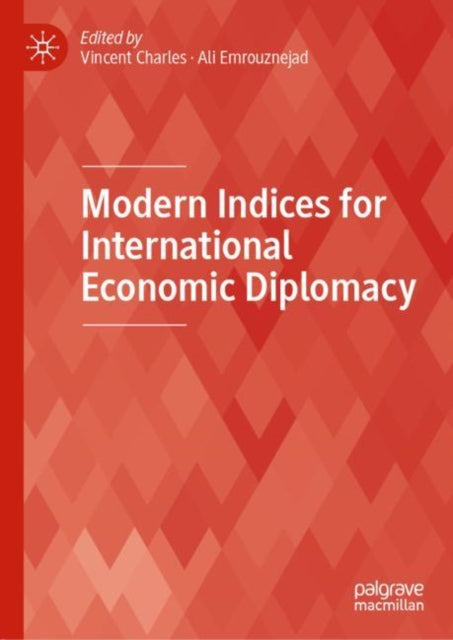 Book cover of: Modern Indices for International Economic Diplomacy. By: Ali Emrouznejad