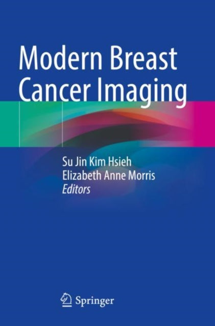Book cover of: Modern Breast Cancer Imaging. By: Su Jin Kim Hsieh