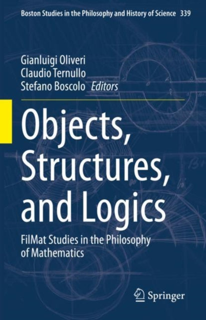 Book cover of: Objects, Structures, and Logics. By: Gianluigi Oliveri