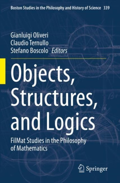 Book cover of: Objects, Structures, and Logics. By: Gianluigi Oliveri