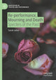 Book cover of: Re-performance, Mourning and Death. By: Sarah Julius