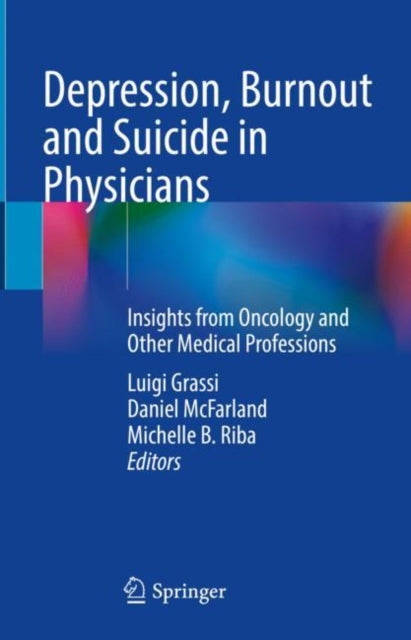 Book cover of: Depression, Burnout and Suicide in Physicians. By: Luigi Grassi