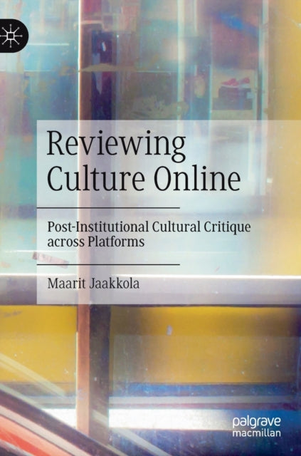 Book cover of: Reviewing Culture Online. By: Maarit Jaakkola