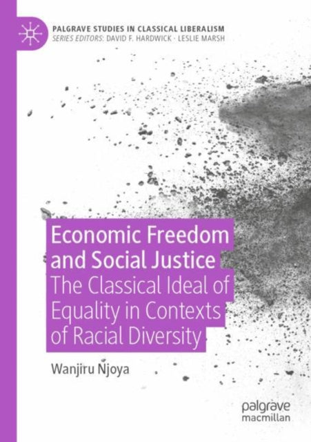 Book cover of: Economic Freedom and Social Justice. By: Wanjiru Njoya