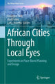Book cover of: African Cities Through Local Eyes. By: Giuseppe Faldi