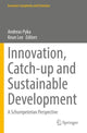 Book cover of: Innovation, Catch-up and Sustainable Development. By: Andreas Pyka