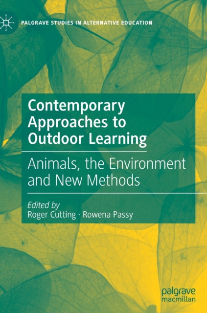 Book cover of: Contemporary Approaches to Outdoor Learning. By: Roger Cutting