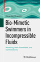 Book cover of: Bio-Mimetic Swimmers in Incompressible Fluids. By: Alexander Khapalov