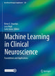 Book cover of: Machine Learning in Clinical Neuroscience. By: Victor E. Staartjes