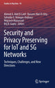 Book cover of: Security and Privacy Preserving for IoT and 5G Networks. By: Ahmed A. Abd El-Latif