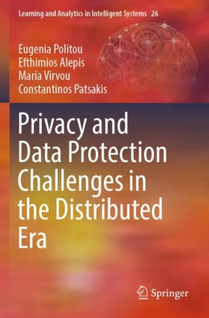 Book cover of: Privacy and Data Protection Challenges in the Distributed Era. By: Eugenia Politou