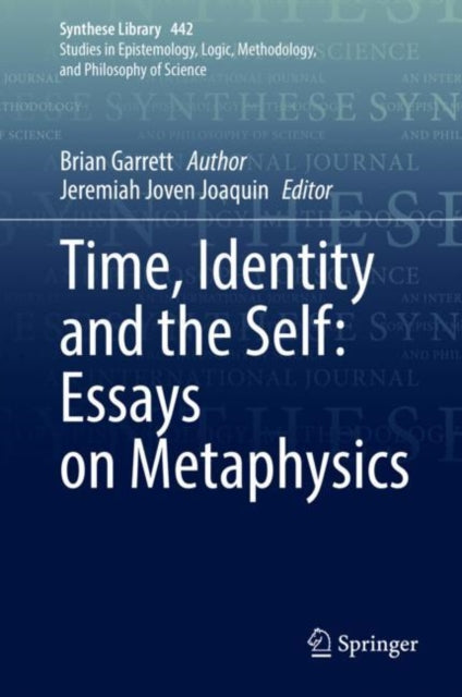 Book cover of: Time, Identity and the Self: Essays on Metaphysics. By: Brian Garrett