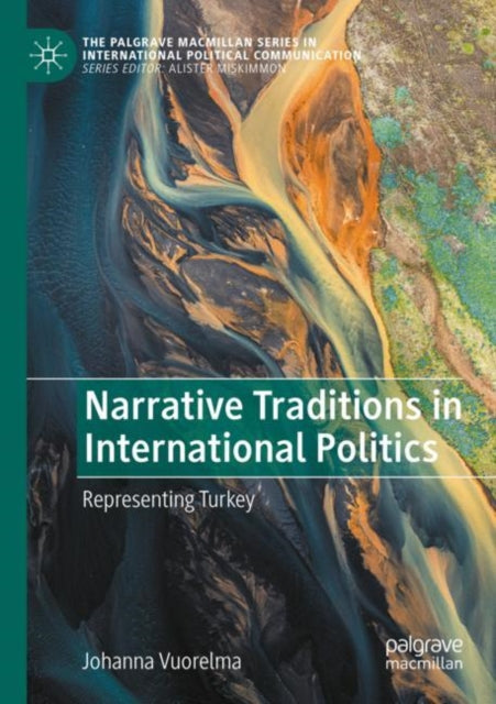 Book cover of: Narrative Traditions in International Politics. By: Johanna Vuorelma