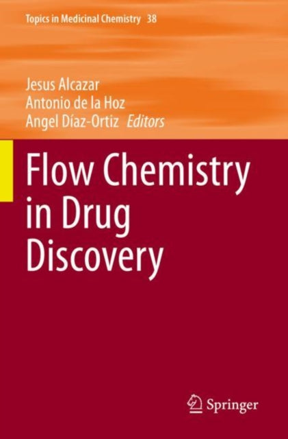 Book cover of: Flow Chemistry in Drug Discovery. By: Jesus Alcazar