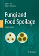 Book cover of: Fungi and Food Spoilage. By: John I. Pitt