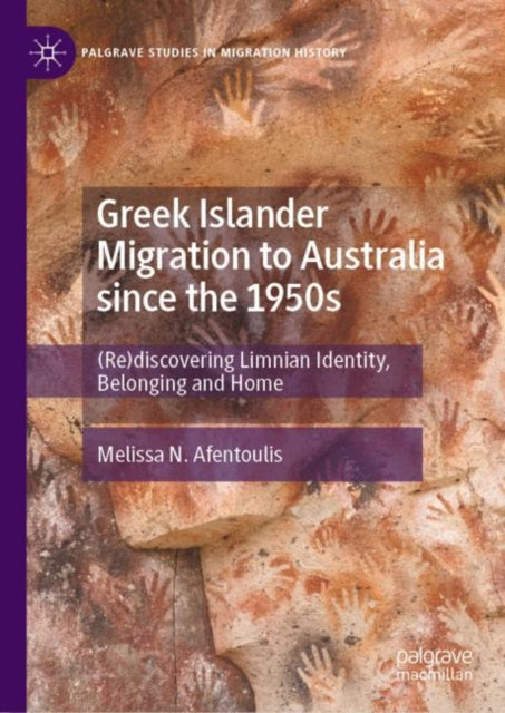 Book cover of: Greek Islander Migration to Australia since the 1950s. By: Melissa N. Afentoulis
