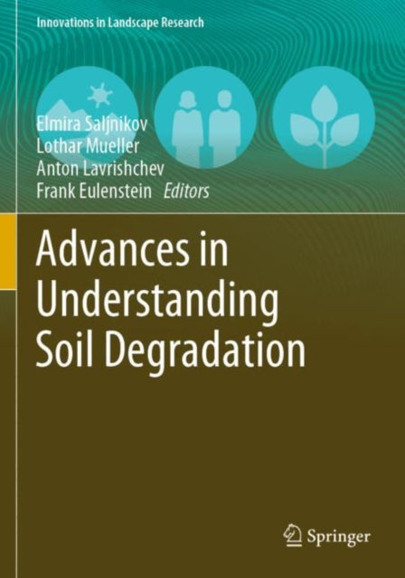 Book cover of: Advances in Understanding Soil Degradation. By: Elmira Saljnikov