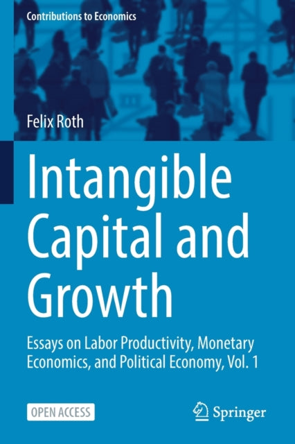 Book cover of: Intangible Capital and Growth. By: Felix Roth